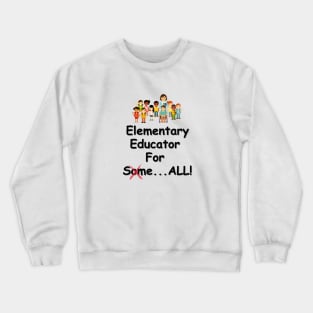 Elementary Teacher T-Shirt Crewneck Sweatshirt